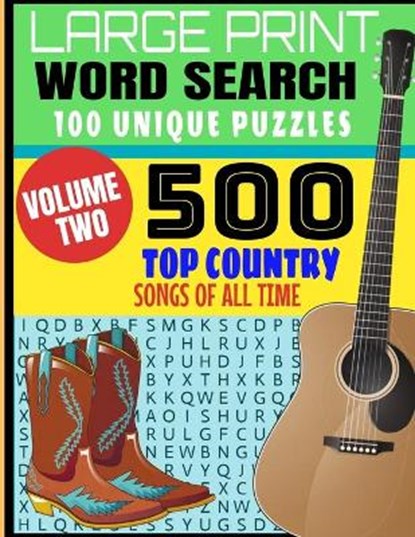 Large Print Word Search 100 Unique Puzzles Volume Two: 500 Top Country Songs of All Time - Best Songs of Decades of Music - Full Page Large Print Puzz, Deep South Dixie Press - Paperback - 9798697528082
