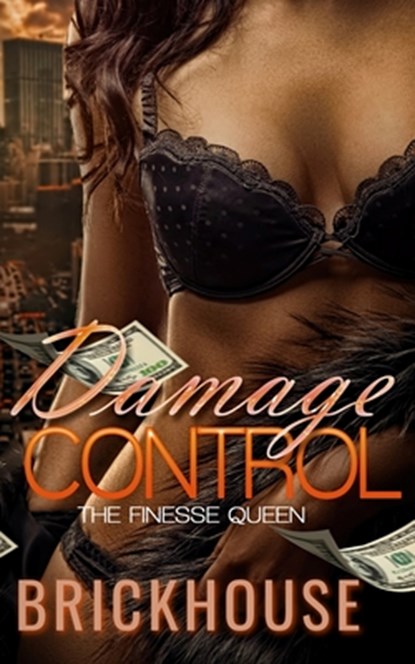 Damage Control: The Finesse Queen, Brickhouse - Paperback - 9798699164219