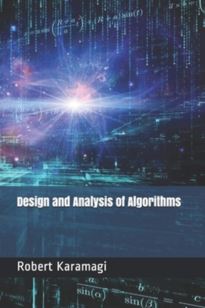 Design and Analysis of Algorithms, Robert Method Karamagi - Paperback - 9798699512171