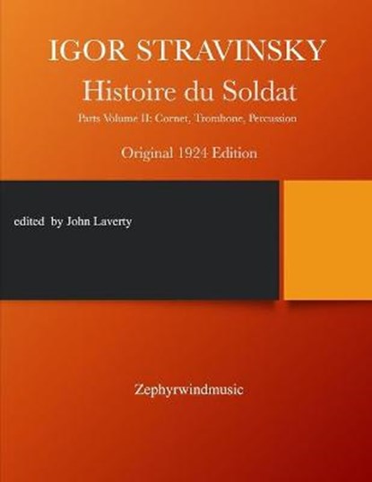 Histoire du Soldat, John M Laverty ; Igor Stravinsky - Paperback - 9798699596836