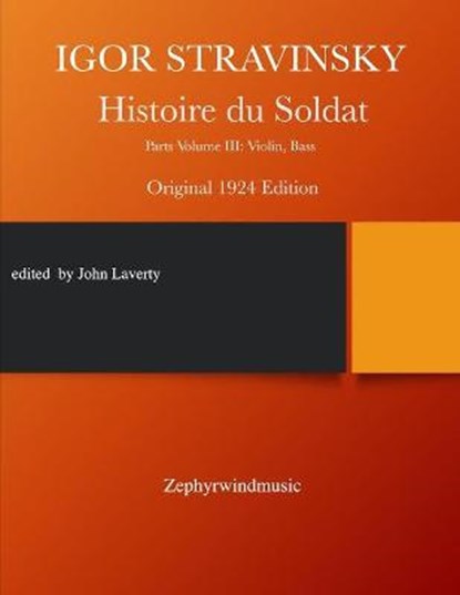 Histoire du Soldat, John M Laverty ; Igor Stravinsky - Paperback - 9798699618330
