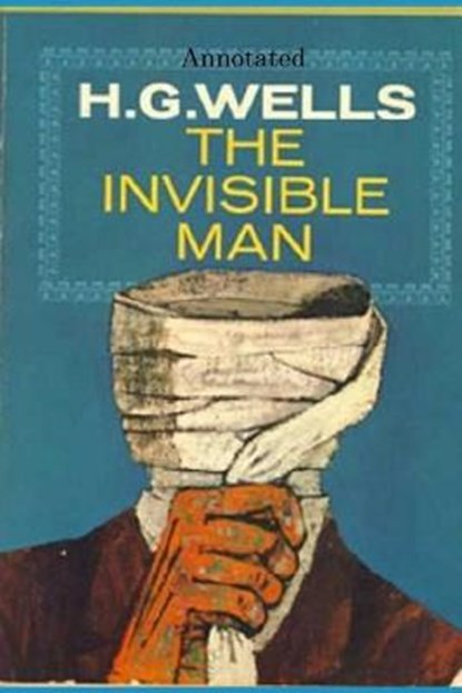 The Invisible Man "Annotated", WELLS,  Herbert George - Paperback - 9798700122528