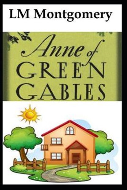 Anne of Green Gables Annotated, MONTGOMERY,  Lucy Maud - Paperback - 9798700690140