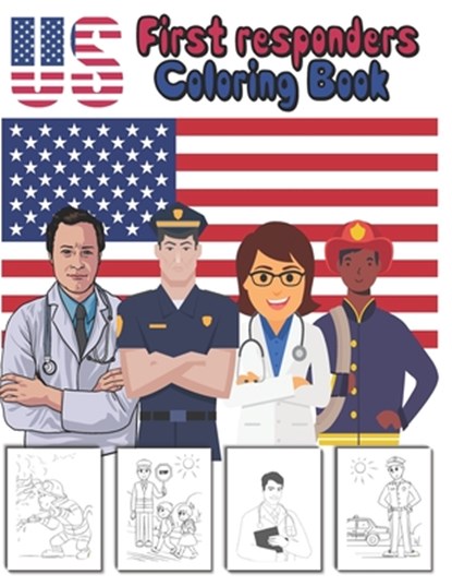 US first responders coloring book: for kids to show how grateful they are for the people who keep us safe everyday ., Dan Green - Paperback - 9798700789325