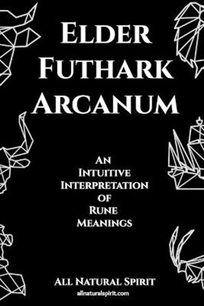 Elder Futhark Arcanum, SPIRIT,  All Natural - Paperback - 9798701118766