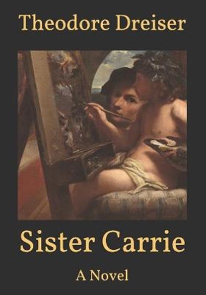 Sister Carrie, DREISER,  Theodore - Paperback - 9798701140361