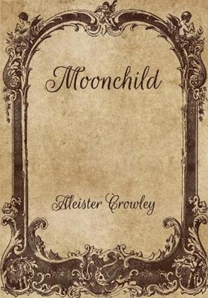 Moonchild, CROWLEY,  Aleister - Paperback - 9798701764895