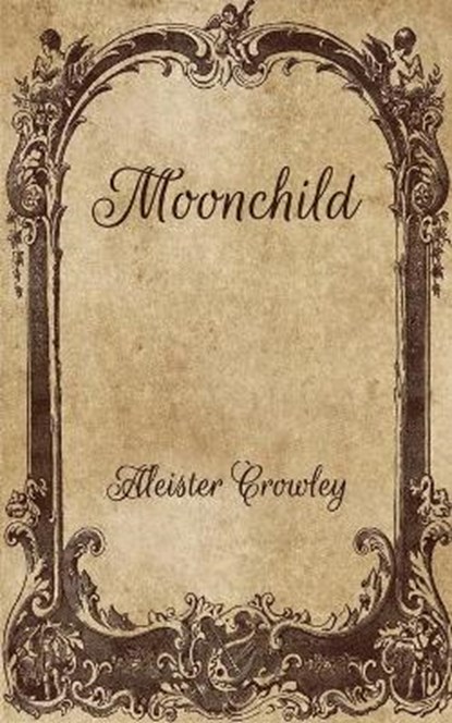 Moonchild, CROWLEY,  Aleister - Paperback - 9798701764925