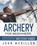 Archery for Beginners, John McDillon - Paperback - 9798703263273
