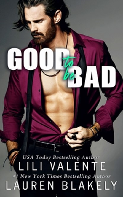 Good To Be Bad, Lauren Blakely - Paperback - 9798703307045