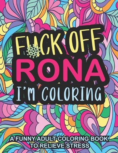Fuck Off Rona I'm Coloring, LOUKA,  Cindi - Paperback - 9798705457731