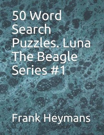50 word search puzzles. Luna The Beagle Series #1, HEYMANS,  Frank - Paperback - 9798706031701