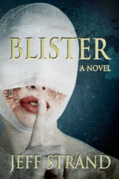 Blister, Jeff Strand - Paperback - 9798706158262