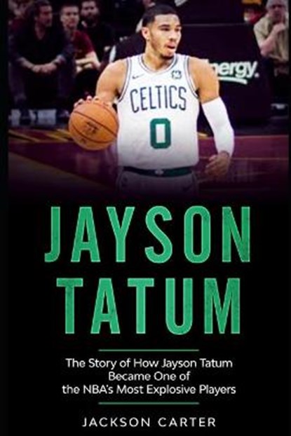 Jayson Tatum, Jackson Carter - Paperback - 9798706426392