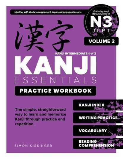 Kanji Essentials Practice Workbook: JLPT N3 - Volume 2, Simon Kissinger - Paperback - 9798707057441