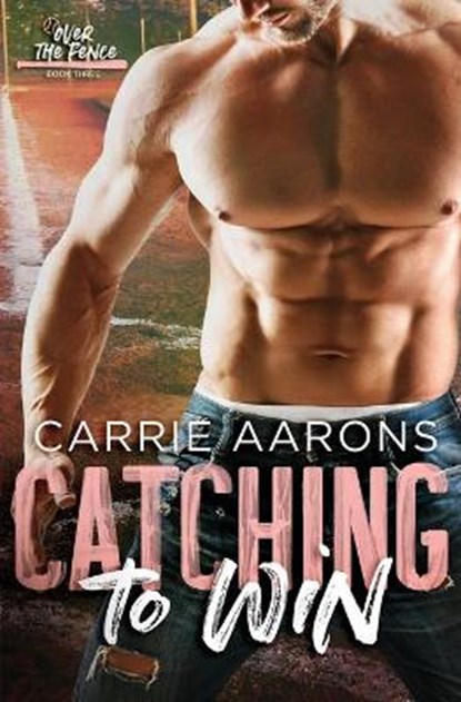 Catching to Win, AARONS,  Carrie - Paperback - 9798707141218