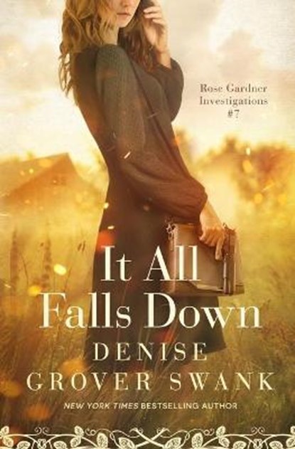 It All Falls Down: Rose Gardner Investigations #7, Denise Grover Swank - Paperback - 9798708259714