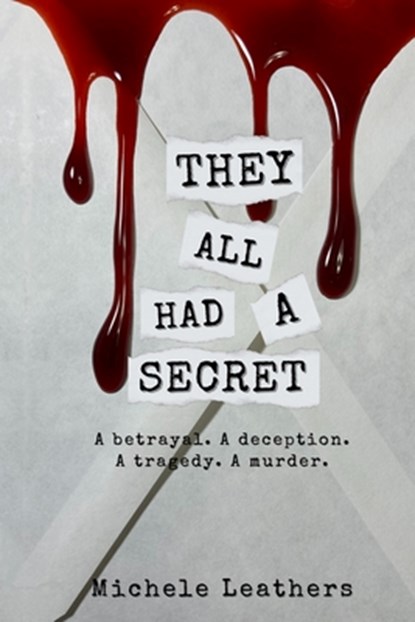They All Had A Secret, Michele Leathers - Paperback - 9798708651655