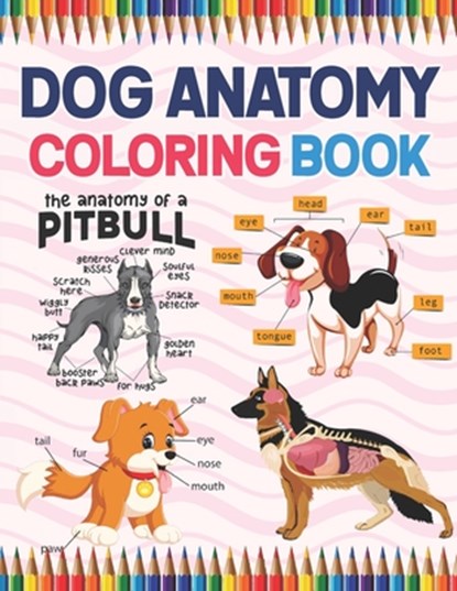 Dog Anatomy Coloring Book, Jarniaczell Publication - Paperback - 9798708980076
