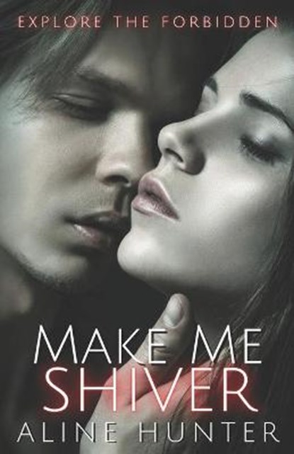 Make Me Shiver, Aline Hunter - Paperback - 9798709312661
