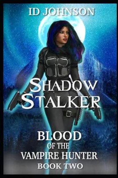 Shadow Stalker, ID JOHNSON,  Johnson - Paperback - 9798709426795