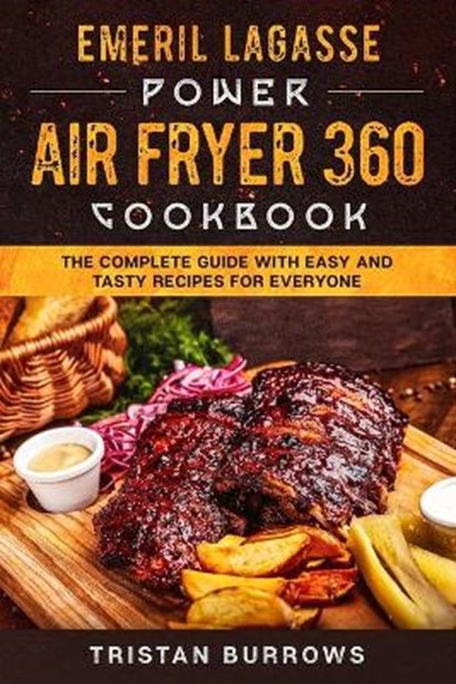 Emeril Lagasse Power Air Fryer 360 Cookbook, BURROWS,  Tristan - Paperback - 9798709877955