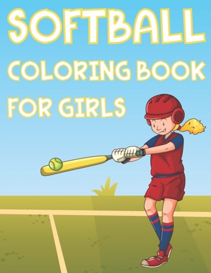 Softball Coloring Book For Girls, Coloring Place - Paperback - 9798710963616