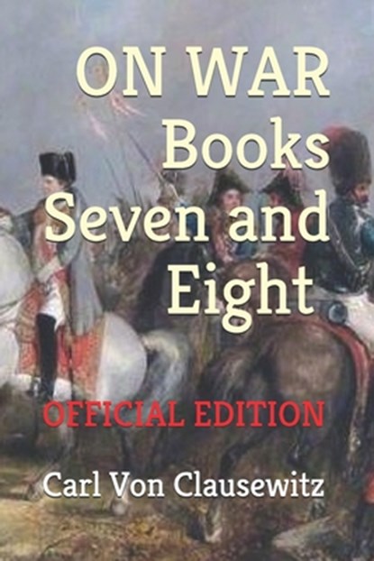 On War, Carl Von Clausewitz - Paperback - 9798711226284