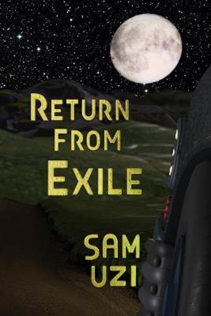 Return From Exile, UZI,  Sam - Paperback - 9798711275565