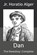 Dan, ALGER,  Horatio, Jr - Paperback - 9798711458463