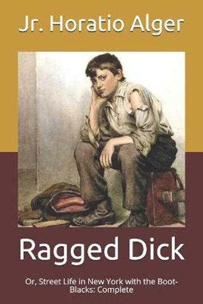Ragged Dick, ALGER,  Horatio, Jr - Paperback - 9798711478942