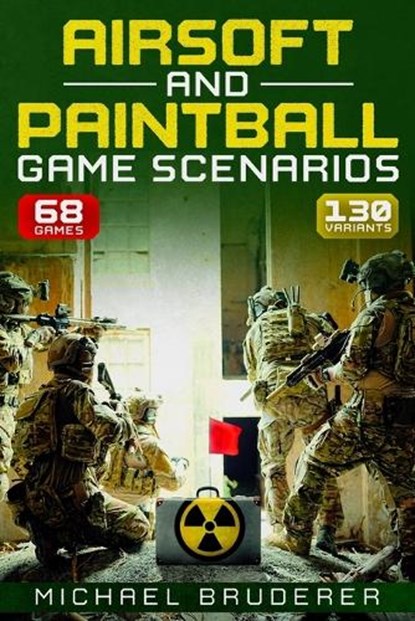 Airsoft and Paintball Game Scenarios, Michael Bruderer - Paperback - 9798711610861