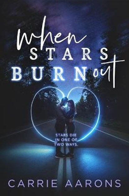 When Stars Burn Out, AARONS,  Carrie - Paperback - 9798711657453