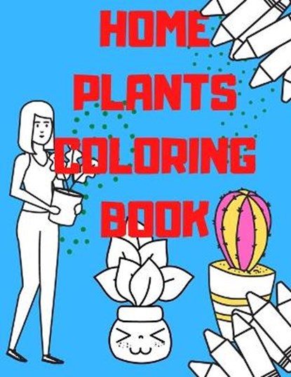 Home Plants Coloring Book, WALDEN,  Johnny - Paperback - 9798712234592