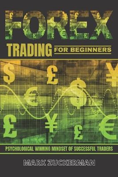 Forex Trading For Beginners, ZUCKERMAN,  Mark - Paperback - 9798712300402