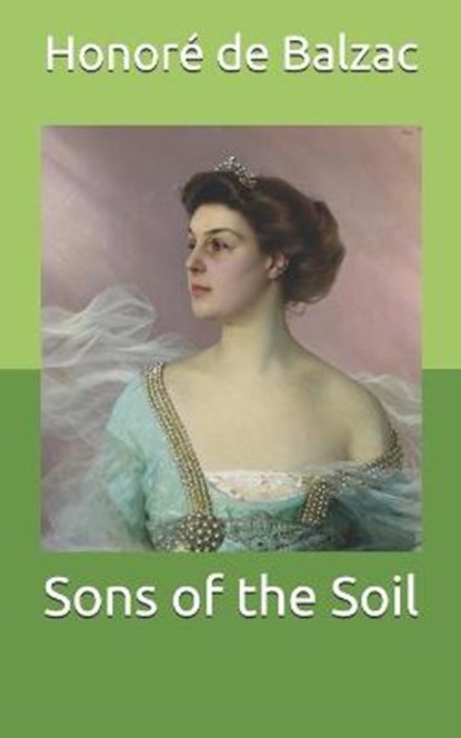Sons of the Soil, BALZAC,  Honore de - Paperback - 9798712387786