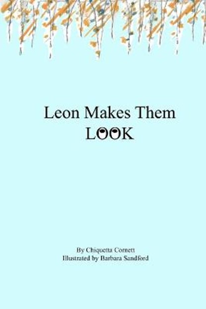 Leon Makes Them Look, CORNETT,  Chiquetta - Paperback - 9798712407828