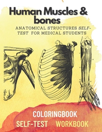 Human muscles & bones: Anatomical structures self-test for medical students, Damed Art - Paperback - 9798712626502