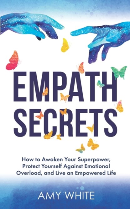 Empath Secrets, White Amy White - Paperback - 9798712884995