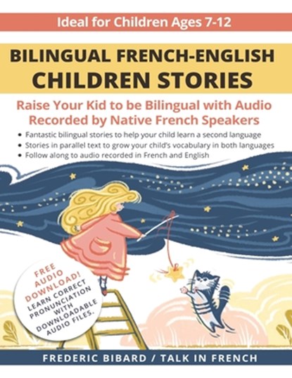 Bilingual French-English Children Stories, Frederic Bibard - Paperback - 9798713931018