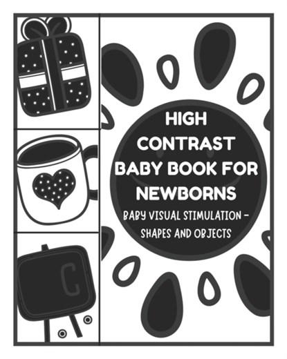 Baby Visual Stimulation - High Contrast Baby Book for Newborns - Shapes and Objects, David Fletcher - Paperback - 9798714531606