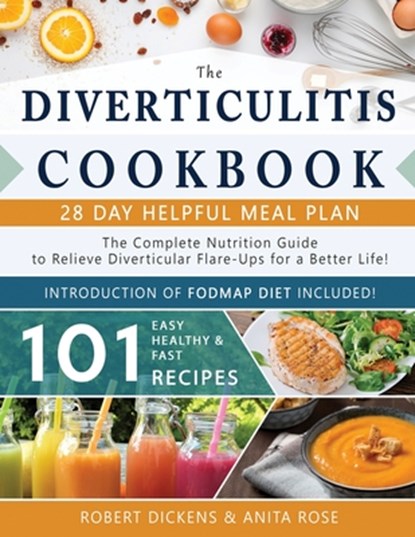 Diverticulitis Cookbook, Anita Rose ; Robert Dikens - Paperback - 9798715125965
