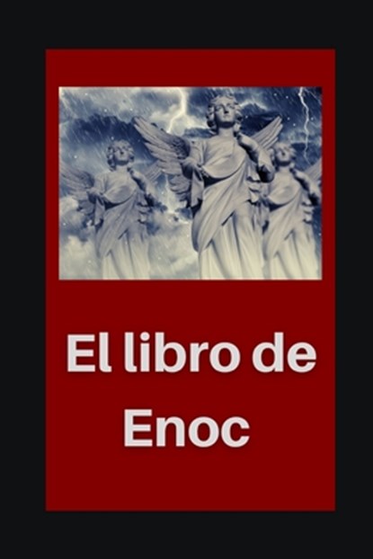 El libro de Enoc: Libro de Enoch y sus revelaciones, Anónimo Enoc - Paperback - 9798715839541