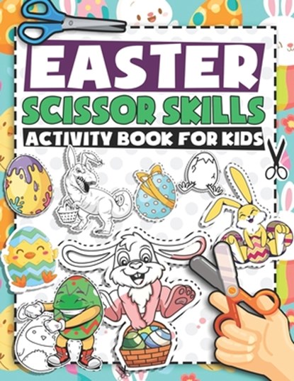 Easter Scissor Skills Activity Book For Kids, Easter Day Publishing Flyerprodco - Paperback - 9798716844254