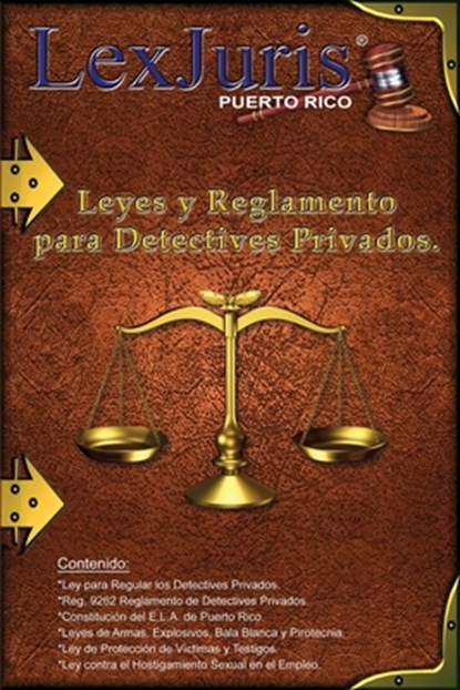 Leyes y Reglamento para los Detectives Privados., Juan M Diaz Rivera ; Lexjuris Puerto Rico - Paperback - 9798716999930