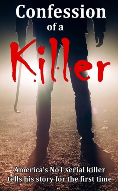 Confession of a Killer, Stone John Stone - Paperback - 9798717286671