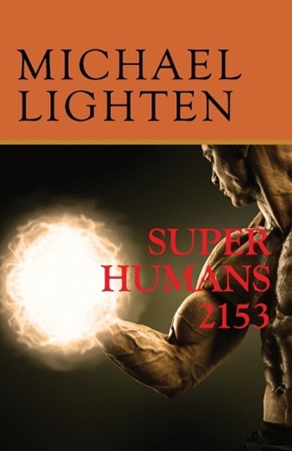 Super Humans 2153, LIGHTEN,  Michael - Paperback - 9798717682817
