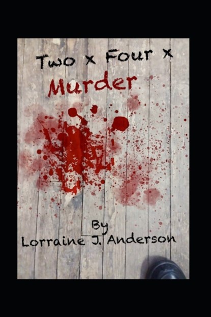 Two x Four x Murder, Lorraine J Anderson - Paperback - 9798717841412