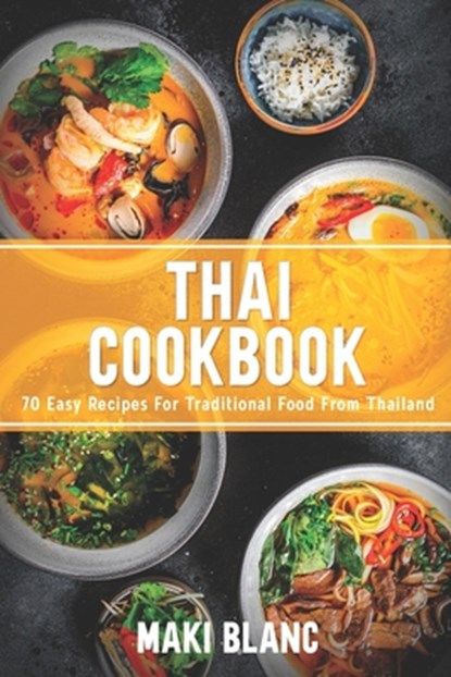 Thai Cookbook, Maki Blanc - Paperback - 9798719423883