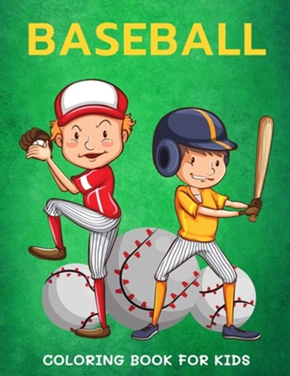 Baseball Coloring Book for Kids, Alisscia B - Paperback - 9798719441566